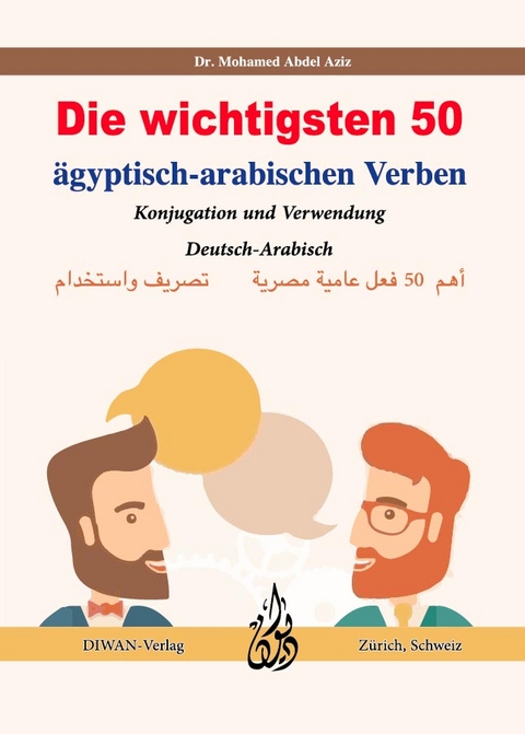 Die wichtigsten 50 ägyptisch-arabischen Verben - Mohamed Andel Aziz