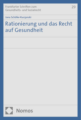 Rationierung und das Recht auf Gesundheit - Jana Schäfer-Kuczynski