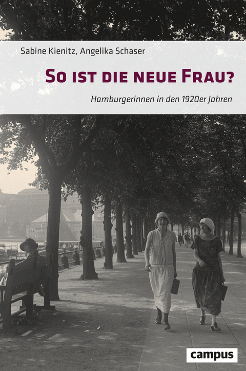 So ist die neue Frau? - Sabine Kienitz, Angelika Schaser