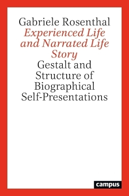 Experienced Life and Narrated Life Story - Gabriele Rosenthal