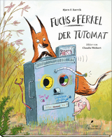 Fuchs & Ferkel - Der Tutomat | "Fuchs & Ferkel" Band 2 - Bjørn F. Rørvik