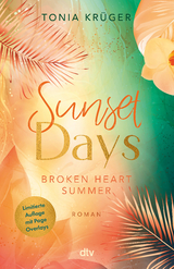Broken Heart Summer – Sunset Days - Tonia Krüger
