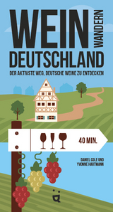 Weinwandern Deutschland - Daniel Cole, Yvonne Hartmann