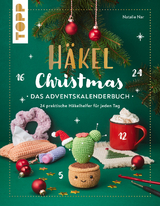 Häkel Christmas - das Adventskalenderbuch - Natalie Nar