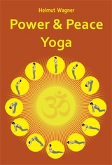 Power and Peace Yoga - Helmut Wagner