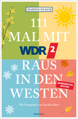 111 Mal mit WDR 2 raus in den Westen - Martin Nusch