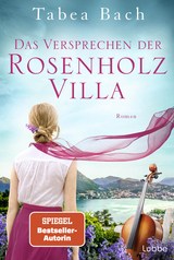 Das Versprechen der Rosenholzvilla - Tabea Bach