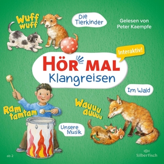 Hör mal (Klangreisen): Die Tierkinder, Unsere Musik, Im Wald - Peter Kaempfe; Sandra Kunstmann