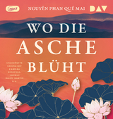 Wo die Asche blüht - Phan Quế Mai Nguyễn