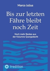 Bis zur letzten Fähre bleibt noch Zeit - Marco Julius