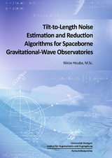 Tilt-to-Length Noise Estimation and Reduction Algorithms for Spaceborne Gravitational-Wave Observatories - Niklas Houba