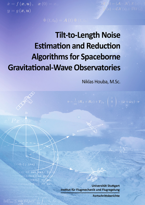 Tilt-to-Length Noise Estimation and Reduction Algorithms for Spaceborne Gravitational-Wave Observatories - Niklas Houba