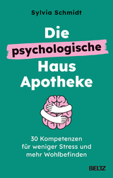 Die psychologische Hausapotheke - Sylvia Schmidt