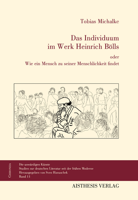 Das Individuum im Werk Heinrich Bölls - Tobias Michalke