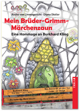 Mein Brüder-Grimm-Märchenzaun - André von Linsengericht