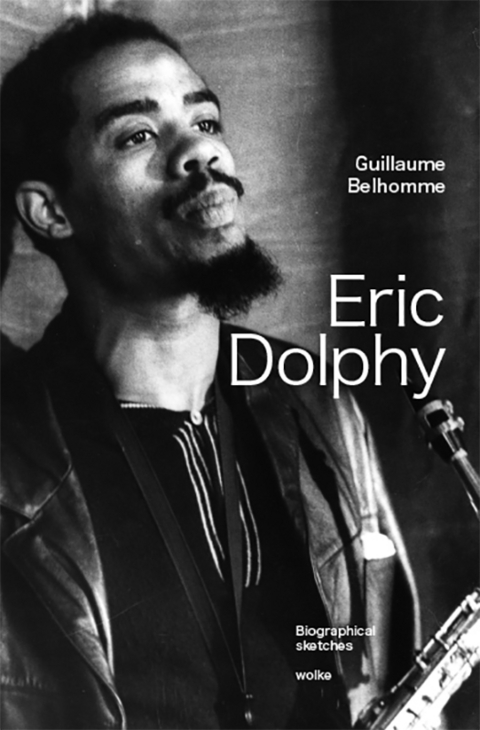 Eric Dolphy - Guillaume Belhomme