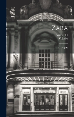 Zara -  Voltaire, Aaron Hill