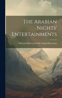 The Arabian Nights' Entertainments -  Anonymous