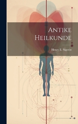 Antike Heilkunde - 