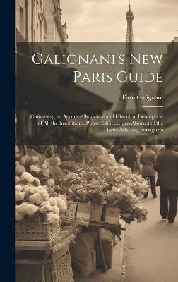 Galignani's New Paris Guide - Firm Galignani
