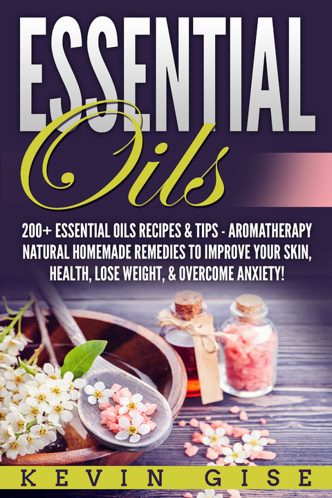 Essential Oils -  Kevin Gise