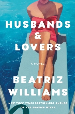 Husbands & Lovers - Beatriz Williams