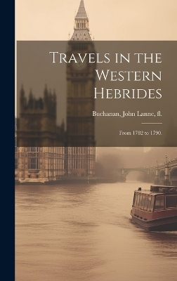 Travels in the Western Hebrides - 