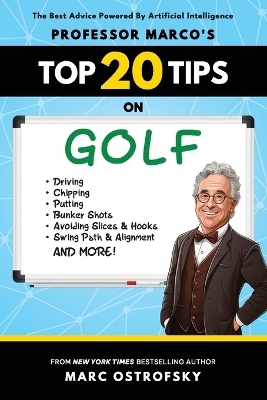 Professor MarcO's Top 20 Tips on Golf - Marc Ostrofsky