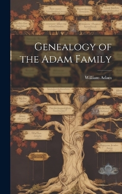 Genealogy of the Adam Family - William Adam