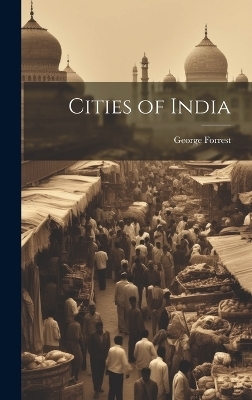 Cities of India - George Forrest