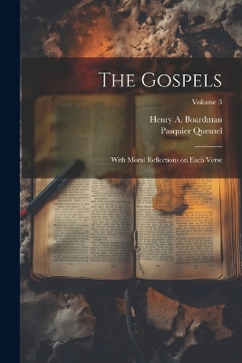 The Gospels - Pasquier 1634-1719 Quesnel