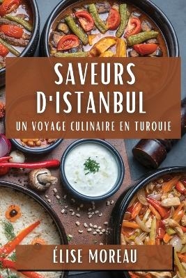 Saveurs d'Istanbul - �lise Moreau