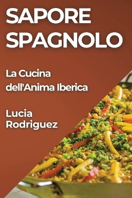 Sapore Spagnolo - Lucia Rodriguez