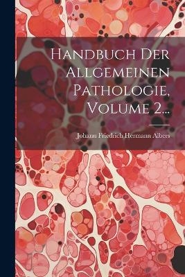 Handbuch Der Allgemeinen Pathologie, Volume 2... - 