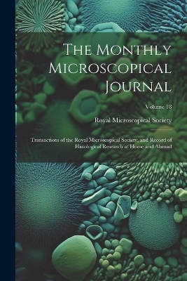 The Monthly Microscopical Journal - 