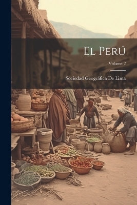 El Perú; Volume 2 - 