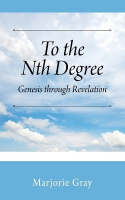 To the Nth Degree - Marjorie Gray