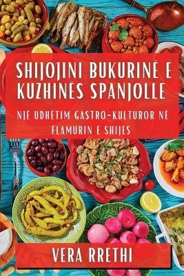 Shijojini Bukurinë e Kuzhinës Spanjolle - Vera Rrethi