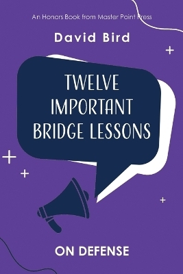 Twelve Important Bridge Lessons - David Bird