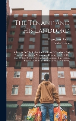 The Tenant And His Landlord - Edgar Jacob Lauer, Victor House