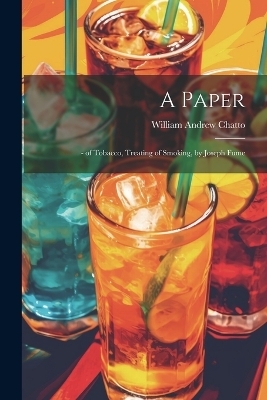 A Paper - William Andrew Chatto