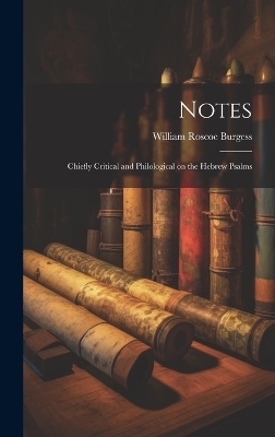 Notes - William Roscoe Burgess