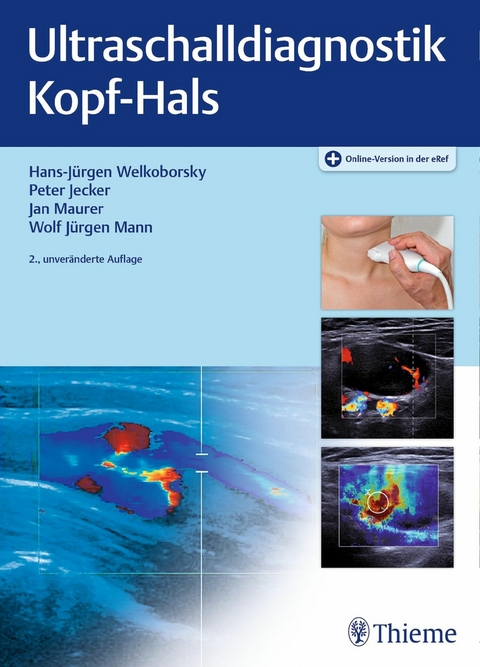 Ultraschalldiagnostik Kopf-Hals - Hans-Jürgen Welkoborsky, Peter Jecker, Jan Maurer, Wolf Jürgen Mann