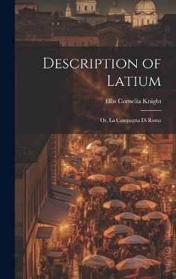 Description of Latium - Ellis Cornelia Knight