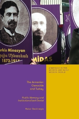 The Armenian Genocide and Turkey - Hakan Seckinelgin