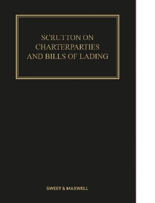 Scrutton on Charterparties and Bills of Lading - The Hon Mr Justice Foxton, Steven Berry KC, Christopher Smith KC