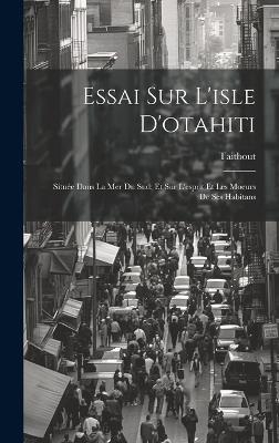 Essai Sur L'isle D'otahiti -  Taitbout