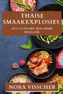 Thaise Smaakexplosies - Nora Visscher