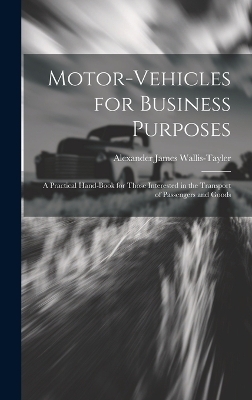 Motor-Vehicles for Business Purposes - Alexander James Wallis-Tayler