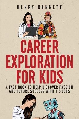 Career Exploration for Kids - Henry Bennett